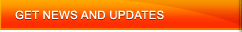 GET NEWS AND UPDATES
